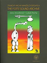 Zvukový archiv manželů Foitových. / The Foits’ Sound Archive