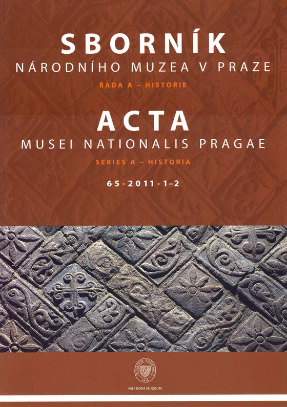 Acta Musei Nationalis Pragae – Historia 2011, 65, 1–2